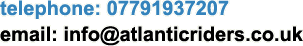 telephone: 07791937207 email: info@atlanticriders.co.uk